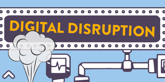 Is digital disruption affecting your organisation?