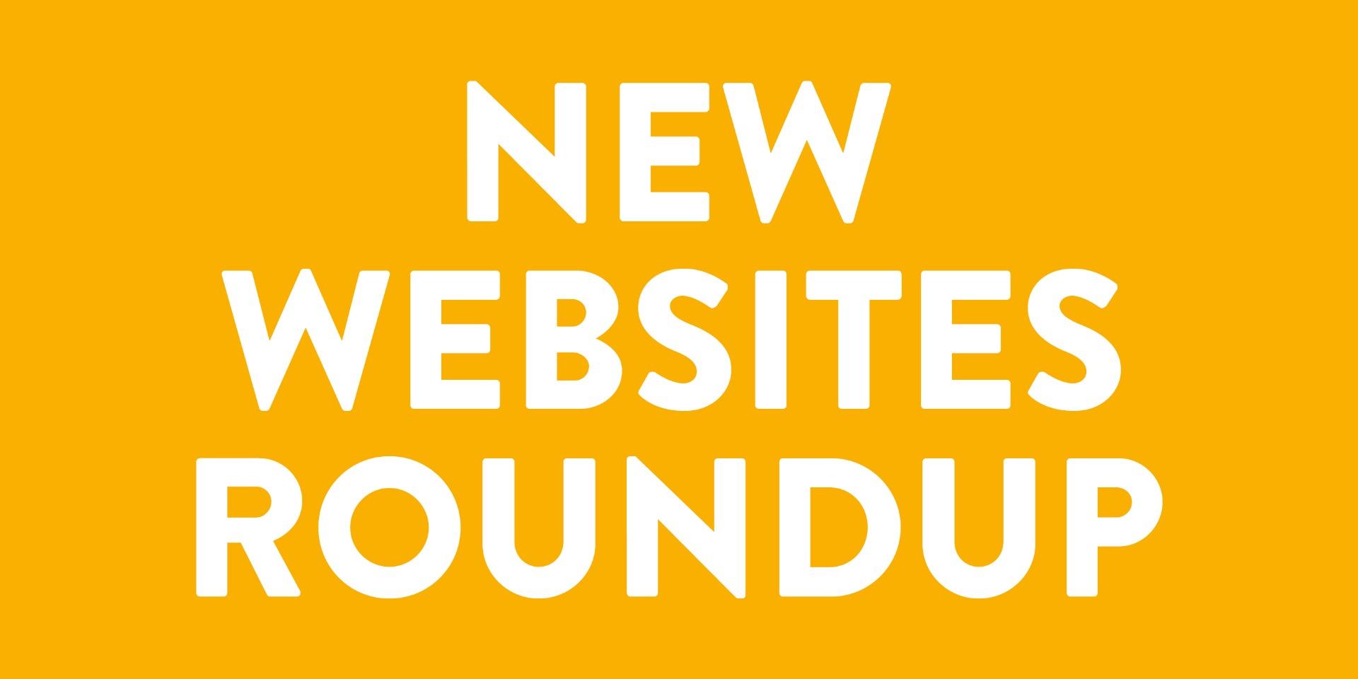 New Websites Roundup