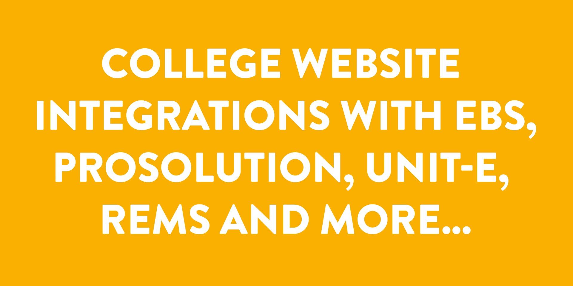 College website integrations with EBS, ProSolution, UNIT-e, REMS and more